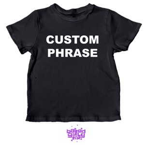 CUSTOM BABY TEE (READ DESCRIPTION)